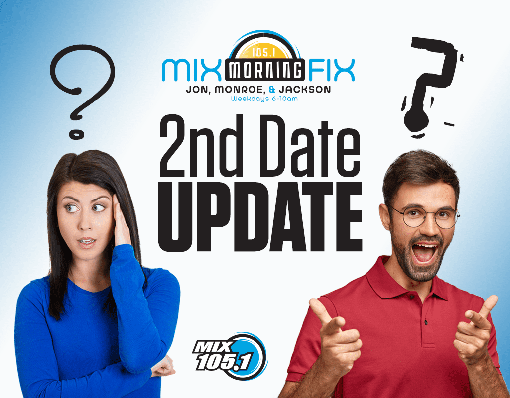 2nd Date Update with Mix Morning Fix on Mix 105.1